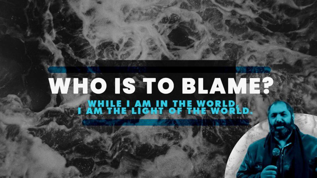 Who is to blame