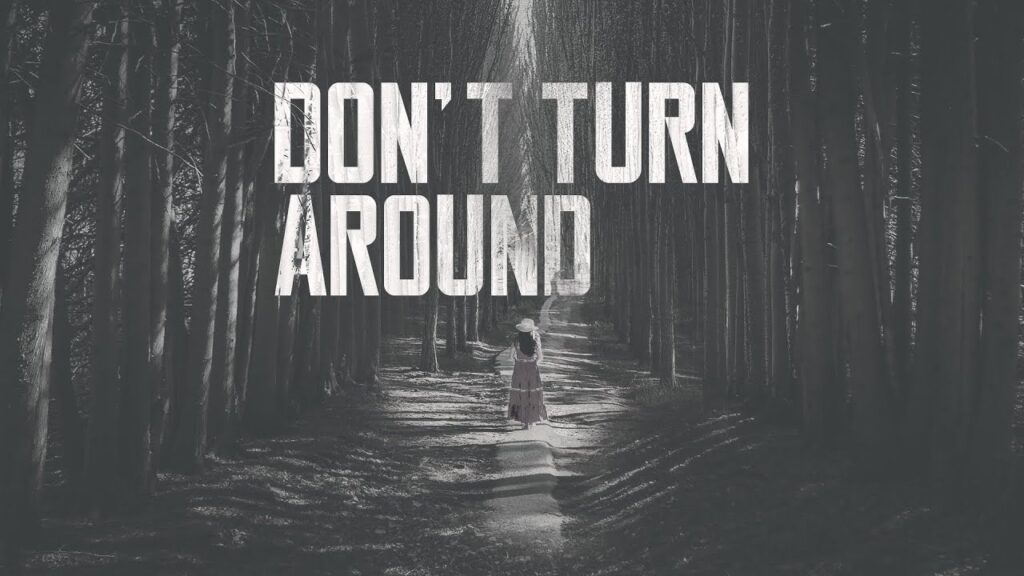 Don’t turn around